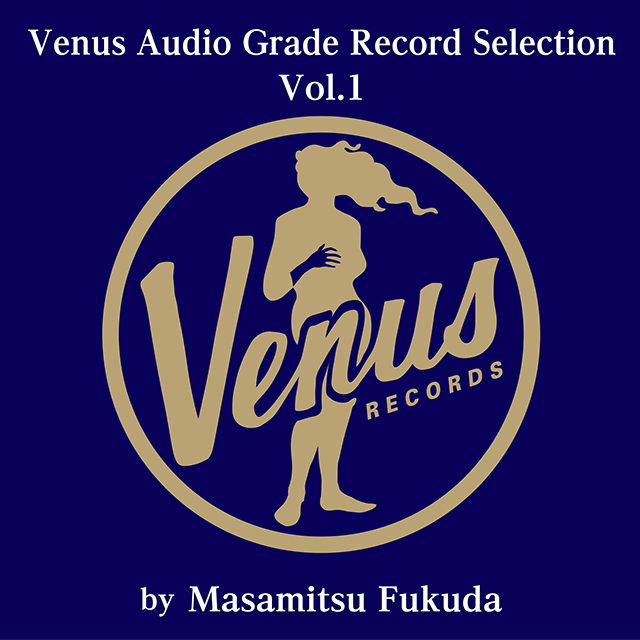 VENUS AUDIO GRADE RECORDS SELECTION VOL. 1 [180G LP]