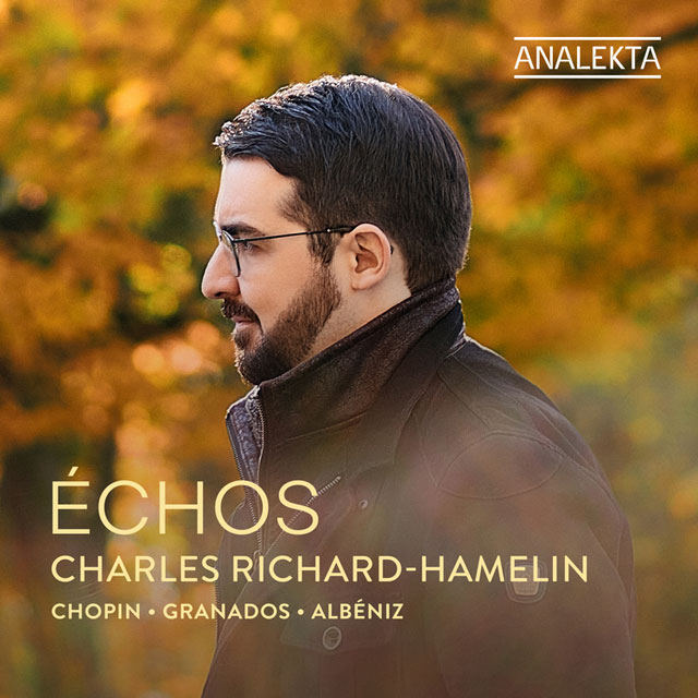 ECHOS/ CHARLES RICHARD-HAMELIN [쇼팽: 왈츠 & 그라나도스: 시적 왈츠 & 알베니스: 라베가 - 샤를 리샤르 아믈랭]