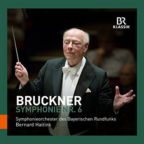 SYMPHONY NO.6/ BERNARD HAITINK [브루크너: 교향곡 6번 - 베르나르트 하이팅크]