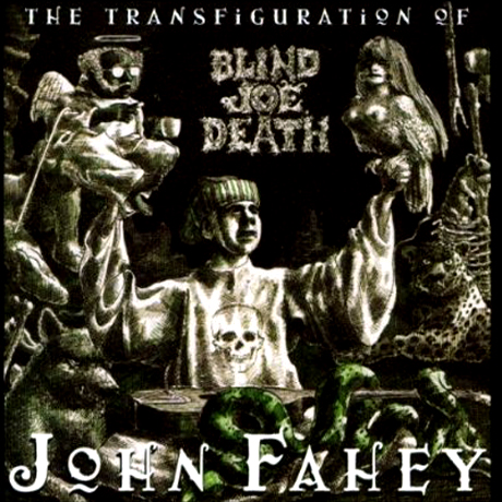 THE TRANSFIGURATION OF BLIND JOE DEATH