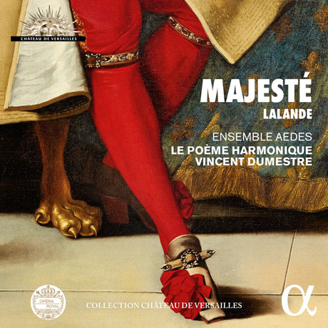 MAJESTE/ LE POEME HARMONIQUE, ENSEMBLE AEDES, VINCENT DUMESTRE [라랑드: 테데움 외 - 뱅상 뒤메스트르, 르 포엠 아르모니크, 앙상블 애데스]