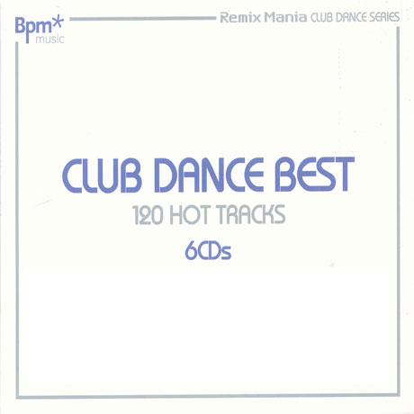 BPM MUSIC CLUB DANCE BEST [120 HOT TRACKS]