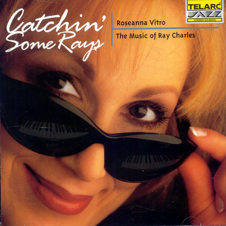 CATCHIN` SOME RAYS: THE MUSIC OF RAY CHARLES