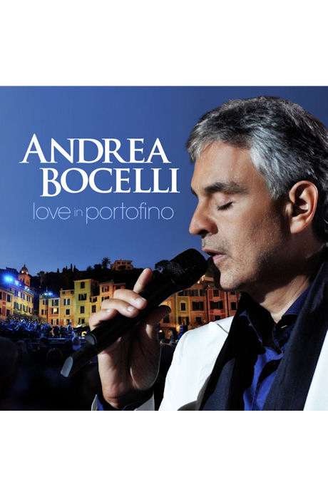 LOVE IN PORTOFINO [안드레아 보첼리: 포르토피노 공연실황]