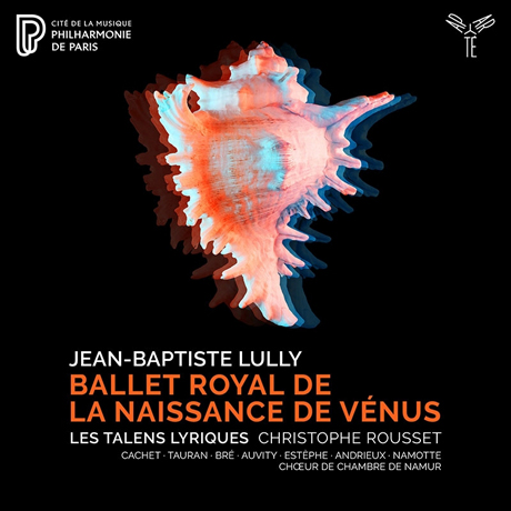 BALLET ROYAL DE LA NAISSANCE DE VENUS/ CHRISTOPHE ROUSSET [륄리: 비너스의 탄생]