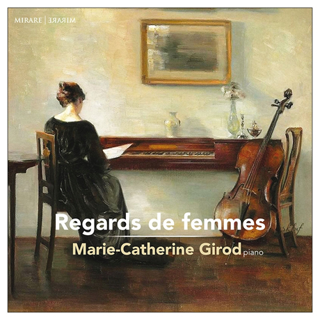 REGARDS DE FEMMES/ MARIE-CATHERINE GIROD [마리-카트린느 지로: 여성 작곡가들의 작품]