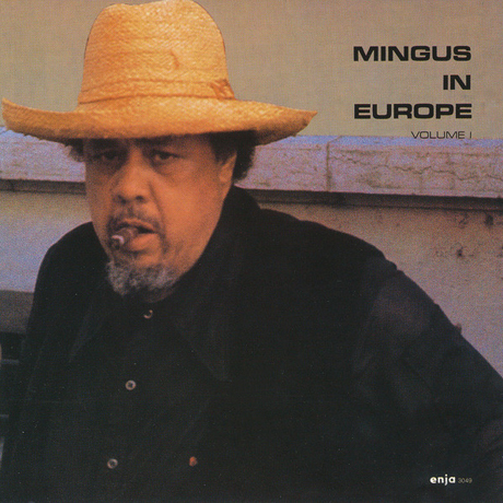 MINGUS IN EUROPE VOLUME 1