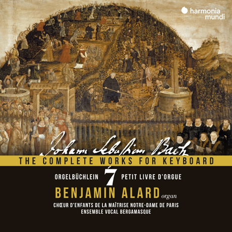 THE COMPLETE WORKS FOR KEYBOARD VOL.7/ BENJAMIN ALARD [바흐: 건반 음악을 위한 작품 전곡 7집 - 오르간 소곡집(합창 포함) | 벵자맹 알라르]