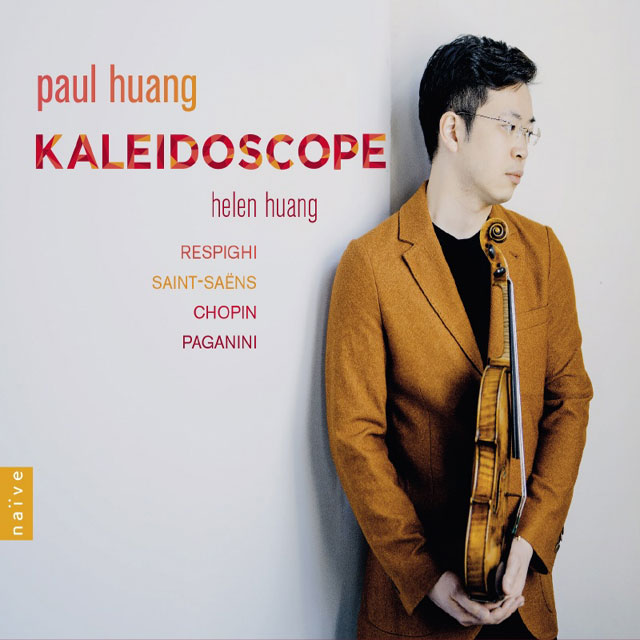 KALEIDOSCOPE/ PAUL HUANG [레스피기, 파가니니, 생상스, 쇼팽: 만화경 - 폴 황]