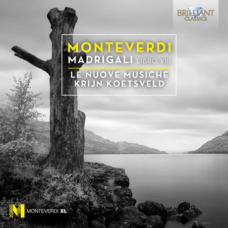 MADRIGALI LIBRO 8/ LE NUOVE MUSICHE, KRIJN KOETSVELD [몬테베르디: 마드리갈 8권(사랑과 전쟁의 마드리갈) - 레 누오베 무지케]