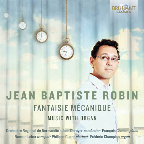 FANTAISIE MECANIQUE: MUSIC WITH ORGAN/ JEAN DEROYER [로뱅: 기계적 환상곡 외]