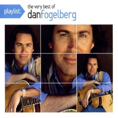 THE VERY BEST OF DAN FOGELBERG [PLAYLIST]