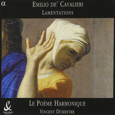 LAMENTATIONS/ LE POEME HARMONIQUE/ VINCENT DUMESTRE