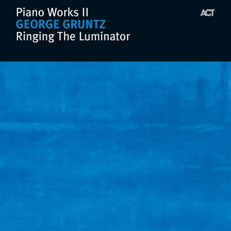 RINGING THE LUMINATOR [PIANO WORKS 2]