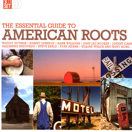 THE ESSENTIAL GUIDE TO AMERICAN ROOTS