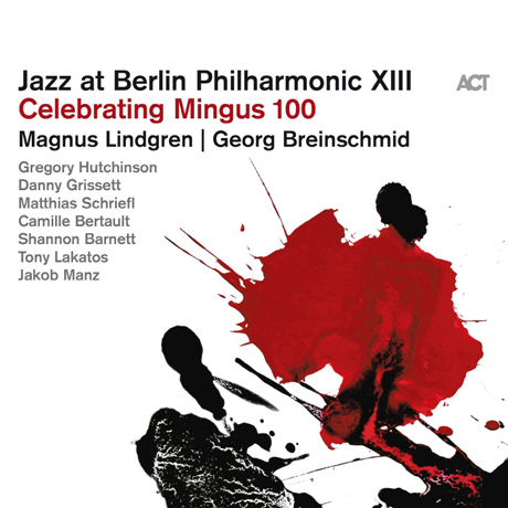 JAZZ AT BERLIN PHILHARMONIC 13: CELEBRATING MINGUS 100