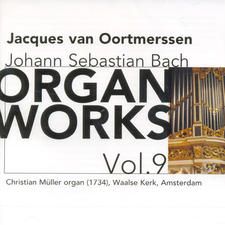 ORGAN WORKS VOL.9/ JACQUES VAN OORTMERSSEN