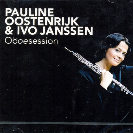 OBOESESSION/ PAULINE OOSTENRIJK/ IVO JANSSEN