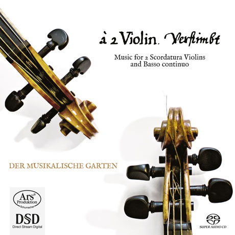 MUSIC FOR 2 SCORDATURA VIOLINS AND BASSO CONTINUO/ DER MUSIKALISCHE GARTEN [SACD HYBRID] [두 대의 스코르다투라 바이올린과 콘티누오를 위한 작품]