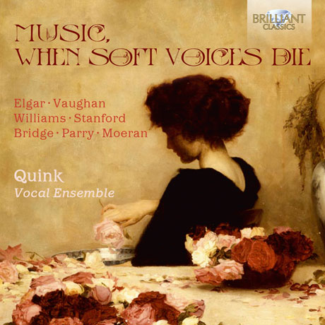 MUSIC, WHEN SOFT VOICES DIE/ QUINK VOCAL ENSEMBLE [영국작곡가들의 보컬 작품 모음집]