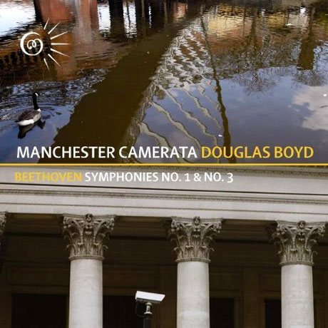 SYMPHONIES NO.1 & NO.3 EROICA/ MANCHESTER CAMERATA, DOUGLAS BOYD