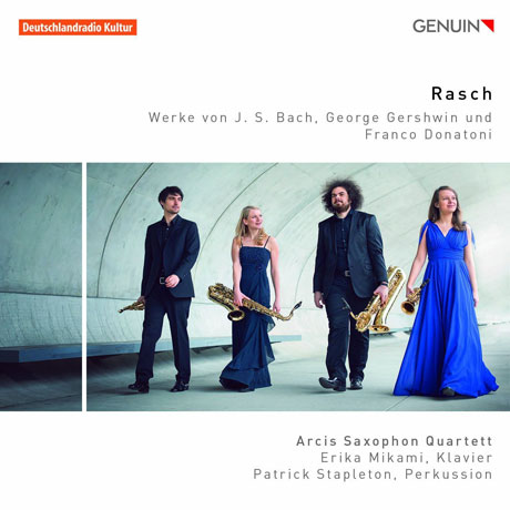 RASCH/ ARCIS SAXOPHON QUARTETT, ERIKA MIKAMI [라쉬: 바흐, 거쉬인, 도나토니 - 아르시 색소폰 사중주단]