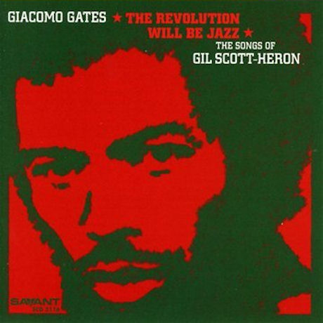 THE REVOLUTION WILL BE JAZZ: THE SONG OF GIL SCOTT-HERON