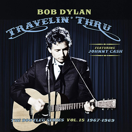 TRAVELIN` THRU: THE BOOTLEG SERIES VOL.15 1967-1969 [FEAT. JOHNNY CASH]