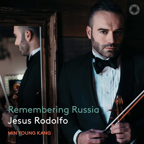 REMEMBERING RUSSIA/ JESUS RODOLFO, MIN YOUNG KANG [라흐마니노프, 스트라빈스키, 프로코피에프: 러시아 회상집 - 헤수스 로돌포, 강민영]