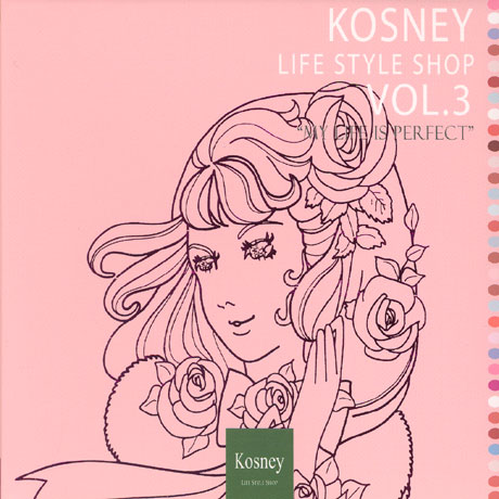 KOSNEY LIFE STYLE SHOP VOL.3/ MY LIFE IS PERFECT