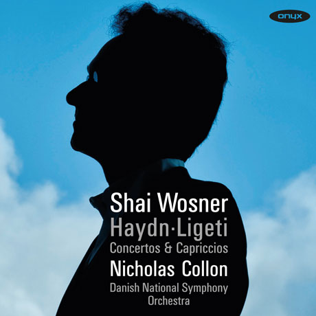 CONCERTOS & CAPRICCIOS/ SHAI WOSNER, NICHOLAS COLLON [하이든: 피아노 협주곡 4번, 카프리치오 & 리게티: 피아노 협주곡 외]