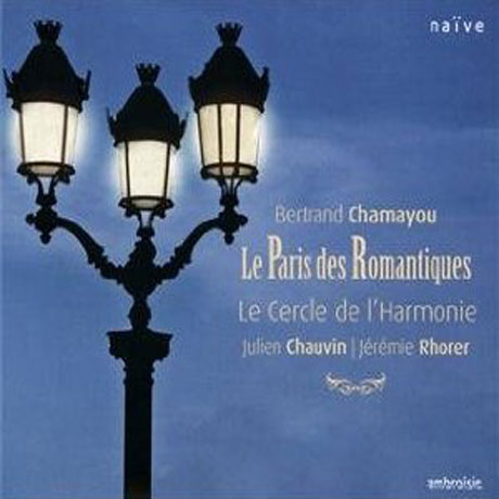 LE PARIS DES ROMANTIQUES/ BERTRAND CHAMAYOU, JEREMIE RHORER