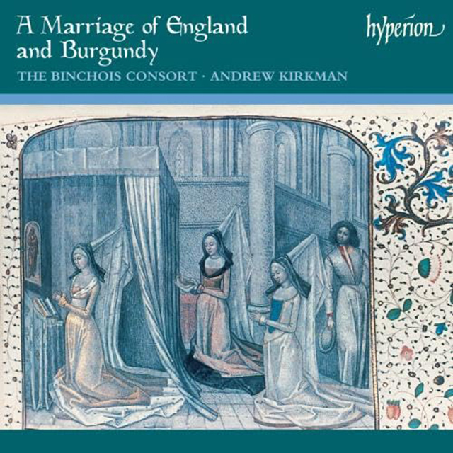 A MARRIAGE OF ENGLAND AND BURGUNDY/ ANDREW KIRKMAN
