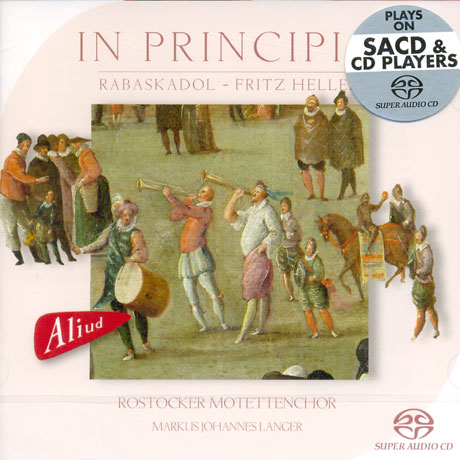 IN PRINCIPIO/ RABASKADOL, ROSTOCKER MOTETTENCHOIR [SACD HYBRID]