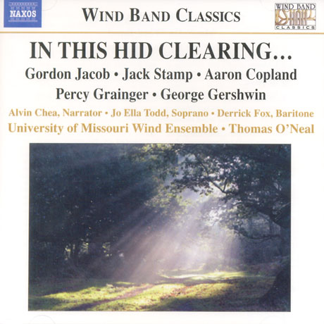 IN THIS HID CLEARING: MUSIC FOR WIND BAND/ THOMAS O`NEAL