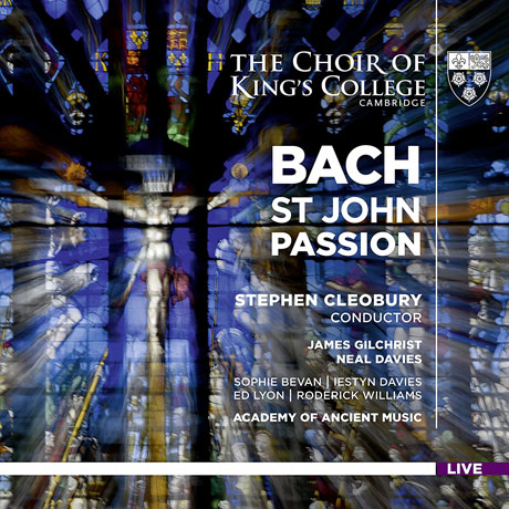 ST JOHN PASSION BWV 245/ CHOIR OF KINGS COLLEGE CAMBRIDGE, STEPHEN CLEOBURY [SACD HYBRID] [바흐: 요한 수난곡 - 킹스칼리지 합창단 & 클레오베리]