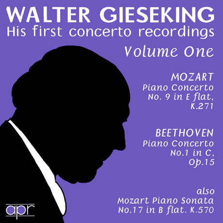 HIS FIRST CONCERTO RECORDINGS VOLUME 1/ WALTER GIESEKING [발터 기제킹: 첫 협주곡 녹음 1집 - 모차르트 & 베토벤]