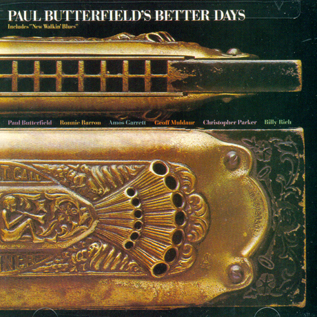 PAUL BUTTERFIELD`S BETTER DAYS