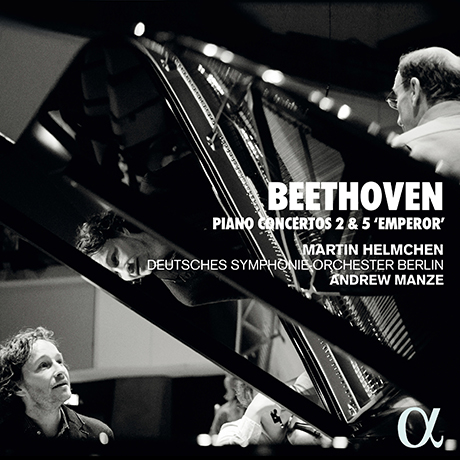 PIANO CONCERTOS 2 & 5 ”EMPEROR”/ MARTIN HELMCHEN, ANDREW MANZE [베토벤: 피아노 협주곡 2 & 5번<황제> - 마르틴 헬름헨, 앤드류 맨지]