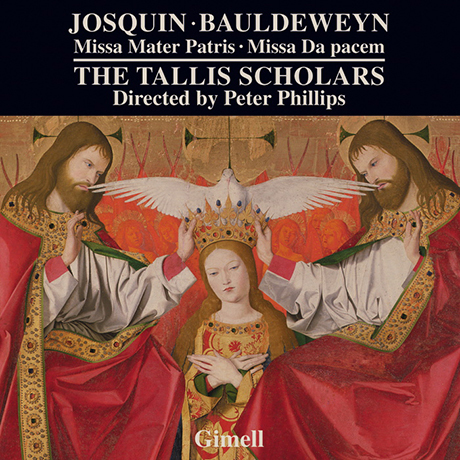 MISSA MATER PATRIS & MISSA DA PACEM/ TALLIS SCHOLARS, PETER PHILLIPS [데 프레, 브뤼멜, 바우데웨인: 미사 - 탈리스 스콜라스, 피터 필립스]