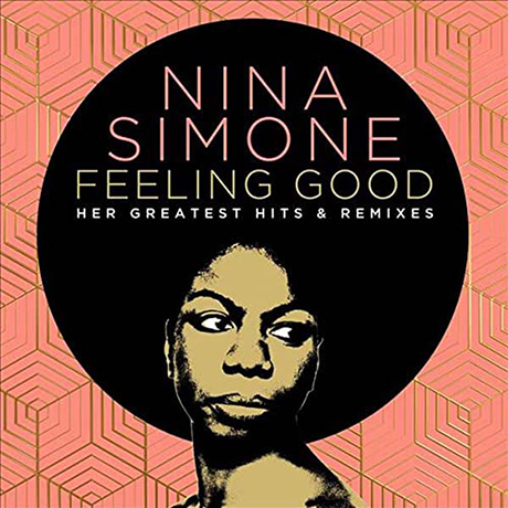 FEELING GOOD: HER GREATEST HITS & REMIXES