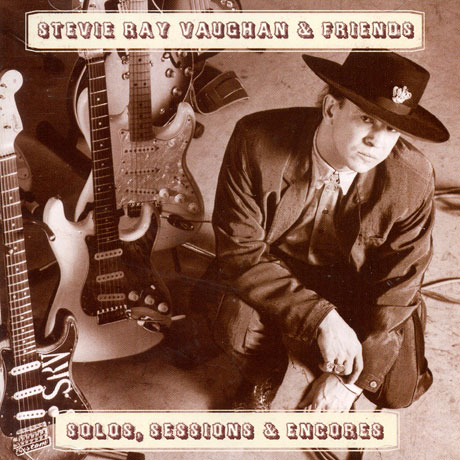 STEVIE RAY VAUGHAN & FRIENDS: SOLOS, SESSIONS & ENCORES