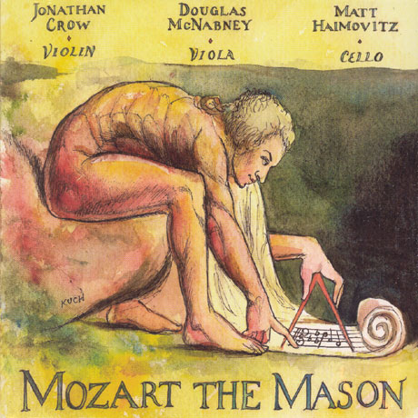 MOZART THE MASON/ JONATHAN CROW/ DOUGLAS MCNABNEY/ MATT HAIMOVITZ