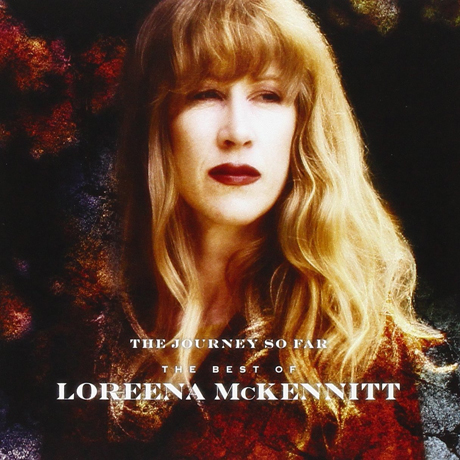 THE JOURNEY SO FAR: THE BEST OF LOREENA MCKENNITT [DIGIPACK]
