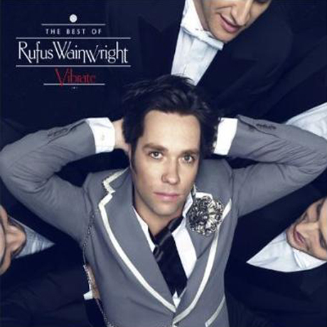 VIBRATE: THE BEST OF RUFUS WAINWRIGHT [DELUXE EDITION]