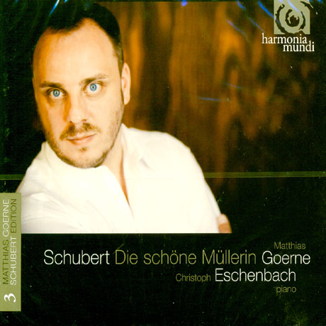DIE SCHONE MULLERIN/ MATTHIAS GOERNE [슈베르트 가곡 3집: 아름다운 물방앗간의 아가씨 - 마티아스 괴르네]