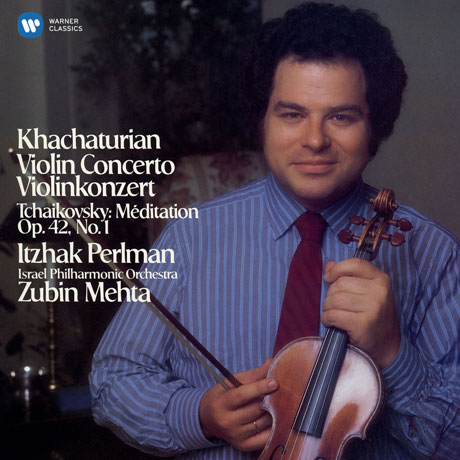 KHACHATURIAN: VIOLIN CONCERTO & TCHAIKOVSKY: MEDITATION/ ZUBIN MEHTA [펄만 30집 - 하차투리안: 바이올린 협주곡 & 차이코프스키: 명상곡]