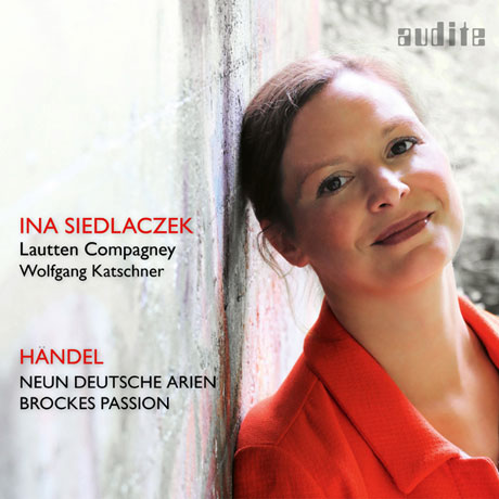 NEUN DEUTSCHE ARIEN & BROCKES PASSION/ INA SIEDLACZEK [헨델: 독일 아리아와 브로케스 수난곡]