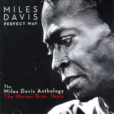 PERFECT WAY: THE MILES DAVIS ANTHOLOGY THE WARNER BROS YEARS [BEST OF 시리즈]