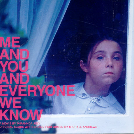 ME AND YOU AND EVERYONE WE KNOW